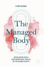 The Managed Body: Developing Girls and Menstrual Health in the Global South