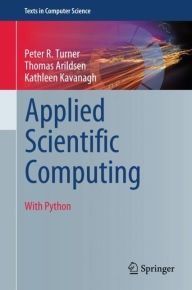 Title: Applied Scientific Computing: With Python, Author: Peter R. Turner