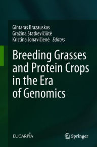 Title: Breeding Grasses and Protein Crops in the Era of Genomics, Author: Gintaras Brazauskas
