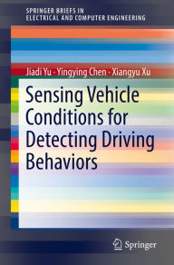 Title: Sensing Vehicle Conditions for Detecting Driving Behaviors, Author: Jiadi Yu