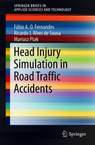 Title: Head Injury Simulation in Road Traffic Accidents, Author: Fïbio A. O. Fernandes