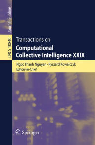 Title: Transactions on Computational Collective Intelligence XXIX, Author: Ngoc Thanh Nguyen