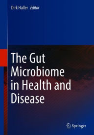 Title: The Gut Microbiome in Health and Disease, Author: Dirk Haller