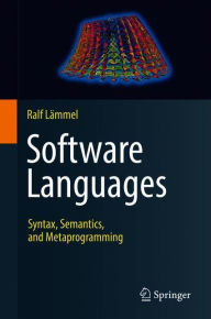 Title: Software Languages: Syntax, Semantics, and Metaprogramming, Author: Ralf Lïmmel