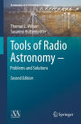 Tools of Radio Astronomy - Problems and Solutions