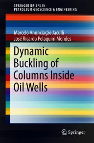 Title: Dynamic Buckling of Columns Inside Oil Wells, Author: Marcelo Anunciaïïo Jaculli