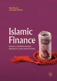 Title: Islamic Finance: Ethical Underpinnings, Products, and Institutions, Author: Abul Hassan