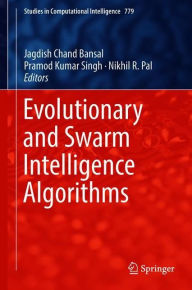 Title: Evolutionary and Swarm Intelligence Algorithms, Author: Jagdish Chand Bansal