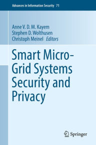Title: Smart Micro-Grid Systems Security and Privacy, Author: Anne V. D. M. Kayem