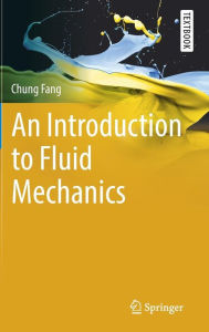 Title: An Introduction to Fluid Mechanics, Author: Chung Fang