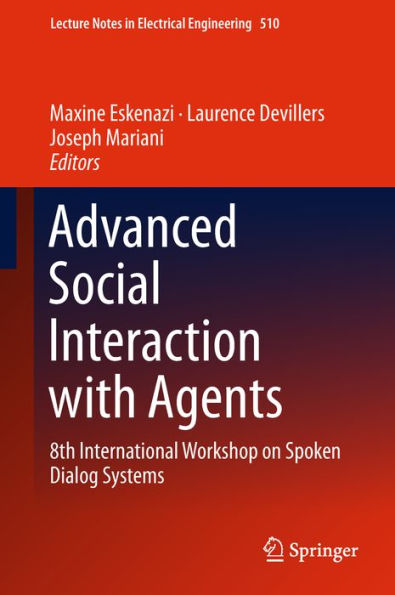 Advanced Social Interaction with Agents: 8th International Workshop on Spoken Dialog Systems