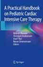 A Practical Handbook on Pediatric Cardiac Intensive Care Therapy