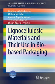 Title: Lignocellulosic Materials and Their Use in Bio-based Packaging, Author: Lina Fernanda Ballesteros