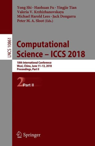 Computational Science - ICCS 2018: 18th International Conference, Wuxi, China, June 11-13, 2018, Proceedings, Part II