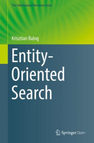 Title: Entity-Oriented Search, Author: Krisztian Balog