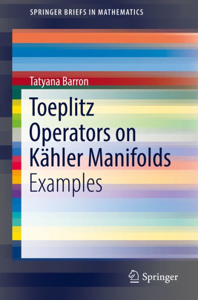 Toeplitz Operators on Kähler Manifolds: Examples