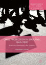 Child Protection in England, 1960-2000: Expertise, Experience, and Emotion