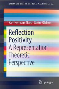 Title: Reflection Positivity: A Representation Theoretic Perspective, Author: Karl-Hermann Neeb