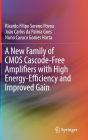 A New Family of CMOS Cascode-Free Amplifiers with High Energy-Efficiency and Improved Gain