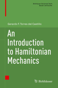 Title: An Introduction to Hamiltonian Mechanics, Author: Gerardo F. Torres del Castillo