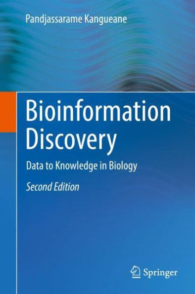 Bioinformation Discovery: Data to Knowledge in Biology / Edition 2