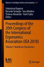 Proceedings of the 20th Congress of the International Ergonomics Association (IEA 2018): Volume I: Healthcare Ergonomics