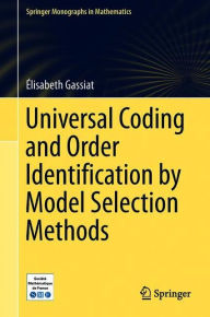 Title: Universal Coding and Order Identification by Model Selection Methods, Author: Élisabeth Gassiat