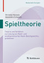 Spieltheorie: Theorie und Verfahren zur Lï¿½sung von Nash- und verallgemeinerten Nash-Gleichgewichtsproblemen