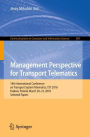 Management Perspective for Transport Telematics: 18th International Conference on Transport System Telematics, TST 2018, Krakow, Poland, March 20-23, 2018, Selected Papers