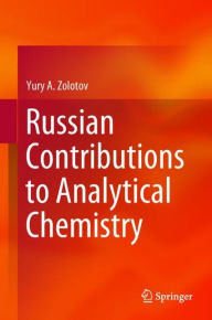 Title: Russian Contributions to Analytical Chemistry, Author: Yury A. Zolotov