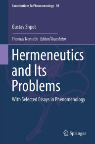 Title: Hermeneutics and Its Problems: With Selected Essays in Phenomenology, Author: Gustav Shpet