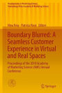 Boundary Blurred: A Seamless Customer Experience in Virtual and Real Spaces: Proceedings of the 2018 Academy of Marketing Science (AMS) Annual Conference