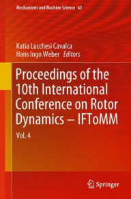 Title: Proceedings of the 10th International Conference on Rotor Dynamics - IFToMM: Vol. 4, Author: Katia Lucchesi Cavalca