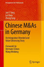 Chinese M&As in Germany: An Integration Oriented and Value Enhancing Story