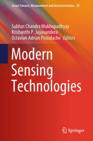 Title: Modern Sensing Technologies, Author: Subhas Chandra Mukhopadhyay