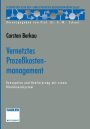 Vernetztes Proze�kostenmanagement: Konzeption und Realisierung mit einem Blackboardsystem