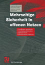 Mehrseitige Sicherheit in offenen Netzen: Grundlagen, praktische Umsetzung und in Java implementierte Demonstrations-Software