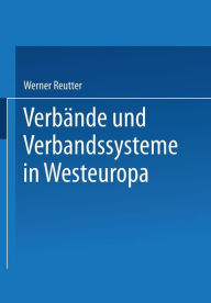 Title: Verbände und Verbandssysteme in Westeuropa, Author: Werner Reutter