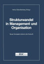 Strukturwandel in Management und Organisation: Neue Konzepte sichern die Zukunft