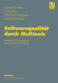 Softwarequalität durch Messtools: Assessment, Messung und instrumentierte ISO 9000