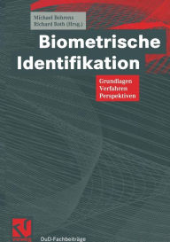 Title: Biometrische Identifikation: Grundlagen, Verfahren, Perspektiven, Author: Behrens Michael