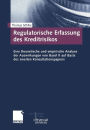 Regulatorische Erfassung des Kreditrisikos: Eine theoretische und empirische Analyse der Auswirkungen von Basel II auf Basis des zweiten Konsultationspapiers