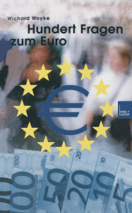 Title: Hundert Fragen und Antworten zum Euro, Author: Wichard Woyke