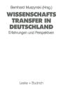 Wissenschaftstransfer in Deutschland: Erfahrungen und Perspektiven bei der Integration der gesamtdeutschen Hochschullandschaft
