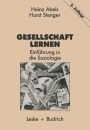 Gesellschaft lernen: Einf�hrung in die Soziologie