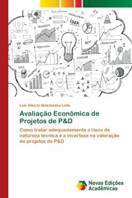 Title: Avaliação Econômica de Projetos de P&D, Author: Luis Alberto Melchíades Leite