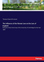 The Influence of the Roman Law on the Law of England