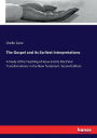 The Gospel and its Earliest Interpretations