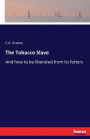 The Tobacco Slave
