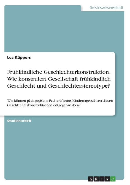 Frühkindliche Geschlechterkonstruktion. Wie Konstruiert Gesellschaft ...